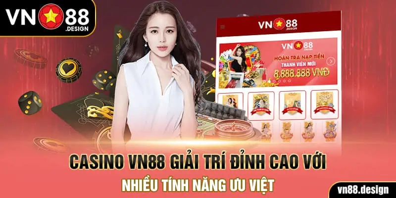 Casino VN88 Giải Trí Đỉnh Cao Với Nhiều Tính Năng Ưu Việt