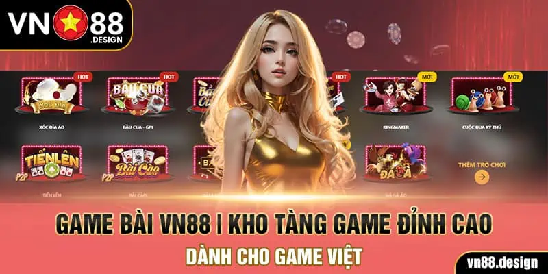 Game Bài VN88 | Kho Tàng Game Đỉnh Cao Dành Cho Game Việt