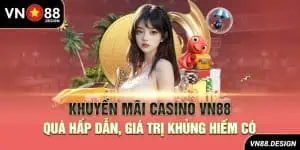 Khuyến Mãi Casino VN88 - Quà Hấp Dẫn, Giá Trị Khủng Hiếm Có