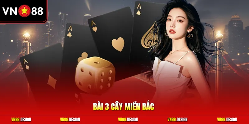Bài 3 cây miền Bắc