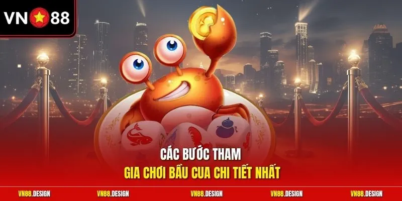 Các bước tham gia chơi bầu cua chi tiết nhất