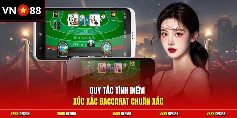 Quy tắc tính điểm xúc xắc Baccarat chuẩn xác