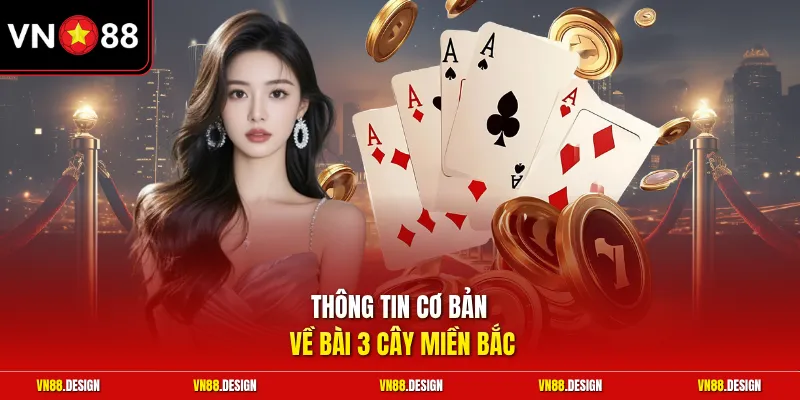 Thông tin cơ bản về bài 3 cây miền Bắc
