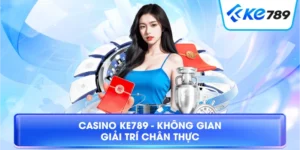 Rút Tiền Ke789 – Hướng Dẫn Giao Dịch Nhanh Chóng 2026